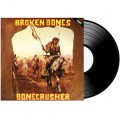 Пластинка Broken Bones - Bonecrusher (1985) LP
