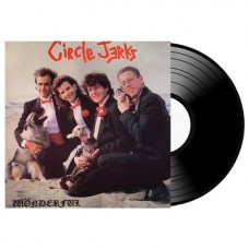Винил Circle Jerks - Wonderful (1985) LP
