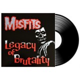 Пластинка Misfits - Legacy Of Brutality (1985) LP