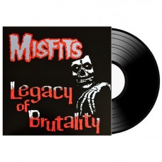 Пластинка Misfits - Legacy Of Brutality (1985) LP