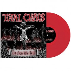 Пластинка Total Chaos - In God We Kill (1999) LP
